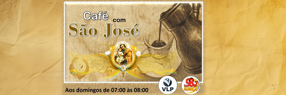 PROGRAMA, CAFÉ COM SÃO JOSÉ